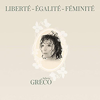 Juliette Greco Liberte - Egalite - Feminite -  CD
